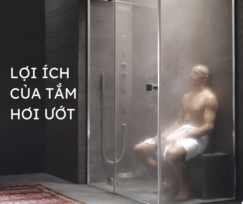 Lợi ích của tắm hơi ướt